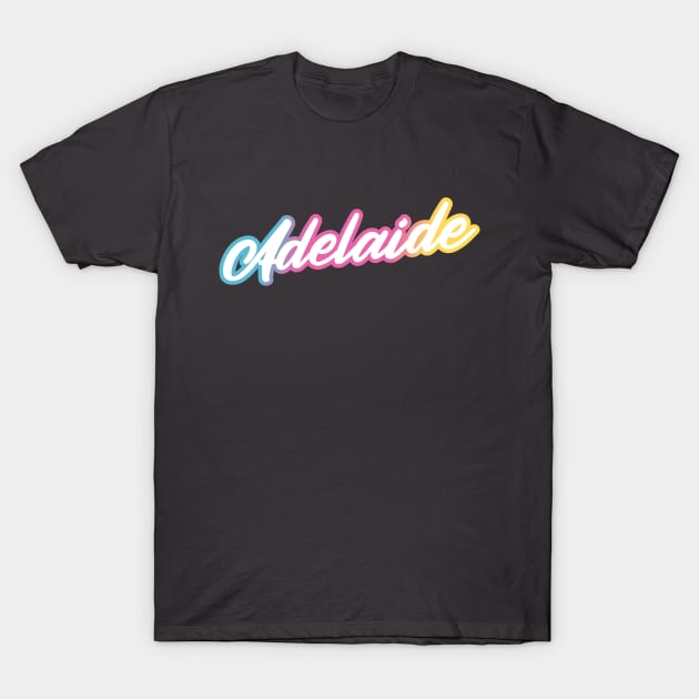 Adelaide: Australian city name in white script font on funky bright background T-Shirt by AtlasMirabilis